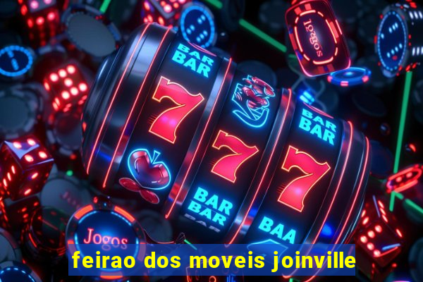 feirao dos moveis joinville